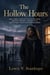 The Hollow Hours - A tender, atmospheric collection of linked literary fiction about small-town life, mothers and sons, quiet grief, second chances, the ache of leaving home, and the ordinary wonders hidden between neighbors