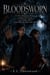 Bloodsworn - A Paranormal Romance of a Vampire Hunter, the Ancient She Was Sworn to Kill, and a Bond Written in Blood and Silver