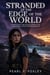 Stranded at the Edge of the World - A tense, tender YA survival story about shipwreck, found family, first feelings, betrayal, loyalty, and the brutal cost of growing up too fast