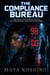 The Compliance Bureau - A Near-Future Thriller of a Machine That Lies and a Sabotaged Mission, and the Secret the Empire Buried