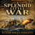A SPLENDID LITTLE WAR - The Spanish-American War and America's Imperial Moment, 1898