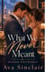 Emotional Affair Romance - What We Never Meant