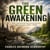 THE GREEN AWAKENING - The American Environmental Movement, 1962-2000