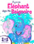 Il y a un Ēléphant dans Ma Baignoire
