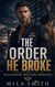 Billionaire Military Romance - The Order He Broke