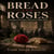 BREAD AND ROSES - The American Labor Movement, 1880-1940