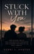 Stuck With You - One flight delay. One infuriating stranger. One summer neither of us will forget.