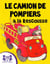 Le Camion de Pompiers a la Rescousse