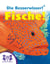 Die Besserwisser!® Fische!
