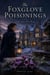 The Foxglove Poisonings - An atmospheric Golden-Age country house mystery about a poisoning dressed as a natural death, family secrets, a contested will, false accusations, and a quiet observer who sees what everyone else misses