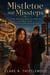 Mistletoe and Missteps - A Fake-Relationship Romance of a Hidden Heir and Workplace Tension, and the Enemy Who Claimed Her Heart