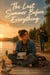 The Last Summer Before Everything - An achingly real YA coming-of-age love story about a hidden talent, first love, family duty, found hope, financial struggle, and learning to choose yourself