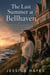 The Last Summer at Bellhaven - A tender, slow-burn coastal novel about female friendship, grief, small-town secrets, a second chance at love, family inheritance, and the truth that won't stay buried