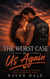 A Second Chance MC Romance Cheating Romance Angst - The Worst Case Is Us Again