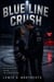 Blue Line Crush - A Slow-Burn Hockey Romance of an Ice-Rink Rivalry, a Brooding Team Captain, and the Enemy Who Claimed Her Heart
