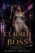 Claimed by the Boss - A Fake-Relationship Romance of a Runaway Bride and Workplace Tension, and the Truth Love Couldn't Hide