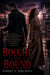 Bought and Bound - A Fake-Relationship Romance of Forced Proximity, a Grumpy-Sunshine Pairing, and the Promise They Couldn't Keep