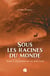 Sous les racines du monde - Tome I : Le murmure du bois noir