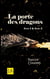 La porte des dragons - livre 1 & livre 2