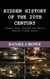 Hidden History Of The 20th Century