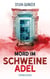 Mord im Schweineadel