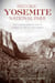 Historic Yosemite National Park - The Stories Behind One of America's Great Treasures