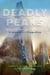 Deadly Peaks - Mountaineering's Greatest Triumphs and Tragedies