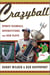 Crazyball - Sports Scandals, Superstitions, and Sick Plays