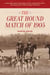 The Great Hound Match of 1905 - Alexander Henry Higginson, Harry Worcester Smith, and the Rise of Virginia Hunt Country