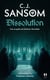 Dissolution - Les Enquêtes de Matthew Shardlake tome 1 - Les Enquêtes de Matthew Shardlake tome 1
