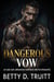 Dangerous Vow - An Age Gap, Arranged Marriage Bratva Romance