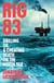 Rig 83 - Drilling Oil and Cheating Death on the North Sea