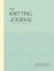 My Knitting Journal - Track and Record Knitting Projects