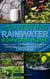 Harvesting Rainwater for Your Home: Design, Install and Maintain a Self-Sufficient Water Collection and Storage System in 5 Simple Steps - Simple Sustainable Living