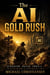 The AI Gold Rush