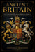 Ancient Britain - The History of Great Britain, #1