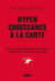 Hypercroissance à la carte - Recettes stratégiques des grands chefs qui changent le monde