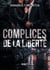 Complices de la Liberté - Une Romance suspense spicy : domination, traque et désir Interdit