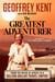 The Greatest Adventurer - From the Wilds of Africa to a Billion Dollar Travel Empire