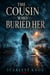 The Cousin Who Buried Her