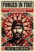 Forged in Fire Manhood, Faith, and the Confederate Soldier in the American Civil War