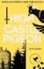 High Castle Pigeon [A Poetry Collection]: A Short Story From A Knight's Poetic Mind - The Jazzy Hummingbird Project