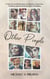 Other People: A Memoir and Reflections on Trauma, Connection, Meaning, and the Neuroscience of Healing