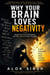 Why Your Brain Loves Negativity