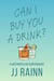 Can I Buy You A Drink?