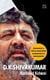 D.K. Shivakumar - Congress’s Crisis Manager, Karnataka’s Kingmaker
