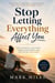 Stop Letting Everything Affect You
