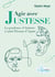 Agir avec justesse - La prudence d’Aristote à saint Thomas d’Aquin