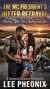 The MC President’s Bitter Betrayal: Healing After His Cheating and Lies: A Second Chance Romance