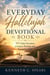 The Everyday Hallelujah Devotional book - 365 Daily Devotions to Inspire Worship and Strengthen Faith